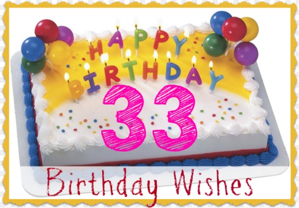 Happy 33rd Birthday Wishes | Latest 33rd Birthday Greetings