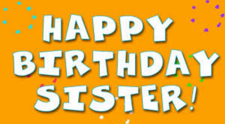 Happy Birthday Wishes And Greetings For Sister 2020