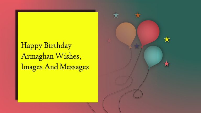 Happy Birthday Armaghan Wishes, Images And Messages